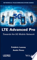 LTE Advanced Pro : towards the 5G mobile network [E-Book] /
