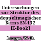 Untersuchungen zur Struktur des doppeltmagischen Kerns SN-132 [E-Book] /