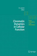 Chromatin Dynamics in Cellular Function [E-Book] /