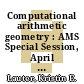 Computational arithmetic geometry : AMS Special Session, April 29-30, 2006, San Francisco State University, San Francisco, California [E-Book] /