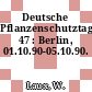 Deutsche Pflanzenschutztagung. 47 : Berlin, 01.10.90-05.10.90.