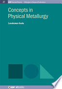 Concepts in physical metallurgy : concise lecture notes [E-Book] /