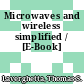 Microwaves and wireless simplified / [E-Book]