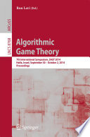 Algorithmic Game Theory [E-Book] : 7th International Symposium, SAGT 2014, Haifa, Israel, September 30 – October 2, 2014. Proceedings /