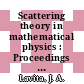 Scattering theory in mathematical physics : Proceedings of the Advanced Study Institute held at Denver, Colo., 11.-29.6.1973 /