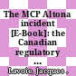The MCP Altona incident [E-Book]: the Canadian regulatory response and framework for the export of uranium /