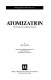 Atomization : the production of metal powders /