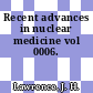 Recent advances in nuclear medicine vol 0006.