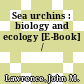 Sea urchins : biology and ecology [E-Book] /
