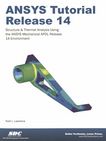 ANSYS tutorial : release 14 ; structural and thermal analysis using the ANSYS mechanical APDL release 14 environment /