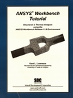 ANSYS workbench tutorial : structural & thermal analysis using the ANSIS workbench release 11.0 environment /