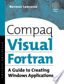 Compaq Visual Fortran : a guide to create Windows applications /