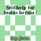 Self-help for hiatus hernia /