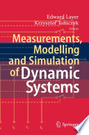 Measurements, Modelling and Simulation of Dynamic Systems [E-Book] /
