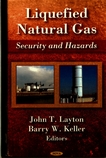 Liquefield Natural Gas : security and hazards /