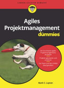 Agiles Projektmanagement für Dummies /