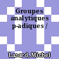 Groupes analytiques p-adiques /