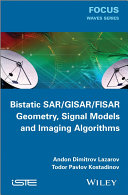 Bistatic SAR/ISAR/FSR : theory algorithms and program implementation [E-Book] /