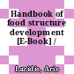 Handbook of food structure development [E-Book] /