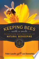 Keeping bees with a smile : principles and practice of natural beekeeping [E-Book] /