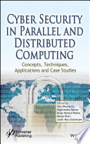 Cyber security in parallel and distributed computing : concepts, techniques, applications and case studies [E-Book] /