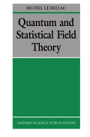 Quantum and statistical field theory.