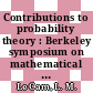 Contributions to probability theory : Berkeley symposium on mathematical statistics and probability 5: proceedings vol 2, 2 : Berkeley, CA, 21.06.65-18.07.65 ; 27.12.65-07.01.66 /