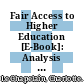 Fair Access to Higher Education [E-Book]: Analysis of a Targeted Incentive Educational Policy /