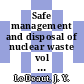Safe management and disposal of nuclear waste vol 1 : Plenary sessions : Safewaste 1993: international conference: proceedings vol 1 : Safewaste 1993: conference internationale: actes vol 1. A : Avignon, 13.06.93-18.06.93.
