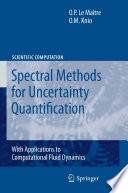 Spectral Methods for Uncertainty Quantification [E-Book] : With Applications to Computational Fluid Dynamics /