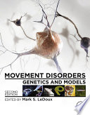 Movement disorders : genetics and models [E-Book] /