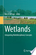 Wetlands [E-Book] : Integrating Multidisciplinary Concepts /