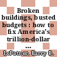 Broken buildings, busted budgets : how to fix America's trillion-dollar construction industry [E-Book] /