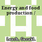 Energy and food production /