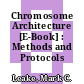 Chromosome Architecture [E-Book] : Methods and Protocols /