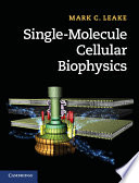 Single-molecule cellular biophysics [E-Book] /