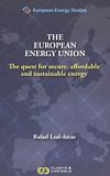 The European Energy Union : the quest for secure, affordable and sustainable energy /