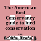 The American Bird Conservancy guide to bird conservation / [E-Book]