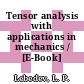 Tensor analysis with applications in mechanics / [E-Book]