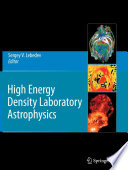 High Energy Density Laboratory Astrophysics [E-Book] /