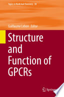 Structure and Function of GPCRs [E-Book] /