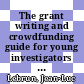 The grant writing and crowdfunding guide for young investigators in science [E-Book] /