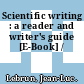 Scientific writing : a reader and writer's guide [E-Book] /