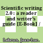 Scientific writing 2.0 : a reader and writer's guide [E-Book] /