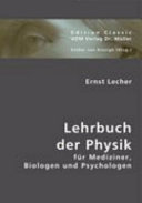 Lehrbuch der Physik : für Mediziner, Biologen und Psychologen /