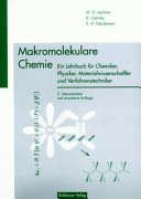 Makromolekulare Chemie : ein Lehrbuch für Chemiker, Physiker, Materialwissenschaftler und Verfahrenstechniker