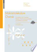 Makromolekulare Chemie [E-Book] : Ein Lehrbuch für Chemiker, Physiker, Materialwissenschaftler und Verfahrenstechniker /