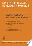 Neutron Scattering and Muon Spin Rotation [E-Book] /