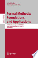 Formal Methods: Foundations and Applications [E-Book] : 19th Brazilian Symposium, SBMF 2016, Natal, Brazil, November 23-25, 2016, Proceedings /