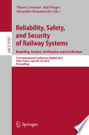 Reliability, Safety, and Security of Railway Systems. Modelling, Analysis, Verification, and Certification [E-Book] : First International Conference, RSSRail 2016, Paris, France, June 28-30, 2016, Proceedings /